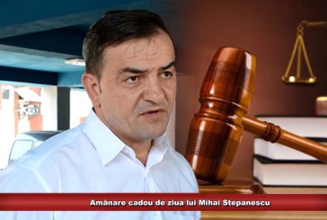 Amânare cadou de ziua lui Mihai Stepanescu