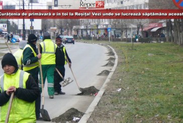 Curățenia de primăvară e în toi la Reșița! Vezi unde se lucrează săptămâna aceasta!