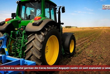 Abuz la o firmă cu capital german din Caraș-Severin? Angajații susțin că sunt exploatați și amenințați!