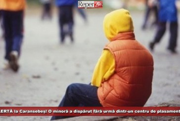 UPDATE: Minora dispărută fără urmă dintr-un centru de plasament s-a întors nevătămată