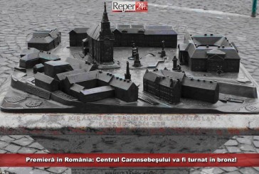 Premieră în România: Centrul Caransebeşului va fi turnat în bronz!