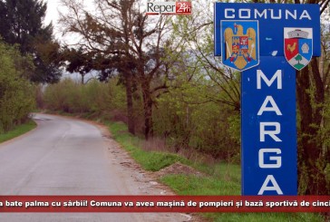 Marga bate palma cu sârbii! Comuna va avea mașină de pompieri și bază sportivă de cinci stele!
