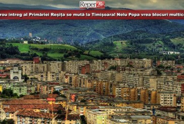 Un birou întreg al Primăriei Reșița se mută miercuri la Timișoara! Nelu Popa vrea blocuri multicolore!