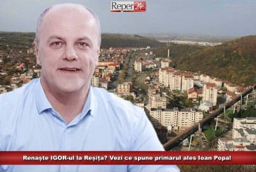 Renaște IGOR-ul la Reșița? Vezi ce spune primarul ales Ioan Popa!