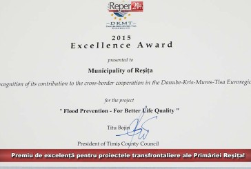 Premiu de excelență pentru proiectele transfrontaliere ale Primăriei Reșița!