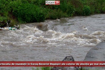 UPDATE: Cod portocaliu de inundații în Caraș-Severin! Depășiri ale cotelor de atenție pe mai multe râuri!