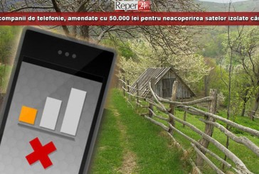 Două companii de telefonie, amendate cu 50.000 lei pentru neacoperirea satelor izolate din județ