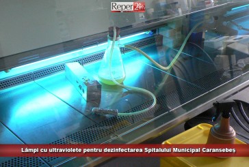Lămpi cu ultraviolete pentru dezinfectarea Spitalului Municipal Caransebeș