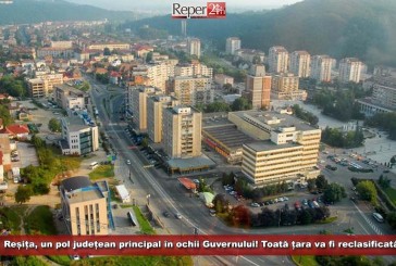 Reșița, un pol județean principal în ochii Guvernului! Toată țara va fi reclasificată