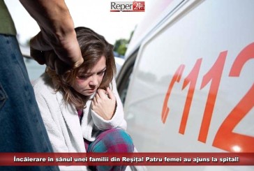 Încăierare în sânul unei familii din Reșița! Patru femei au ajuns la spital!