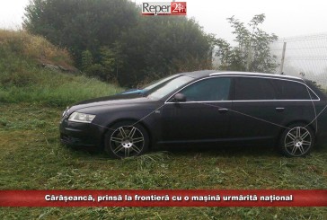 Cărășeancă, prinsă la frontieră cu o mașină urmărită național