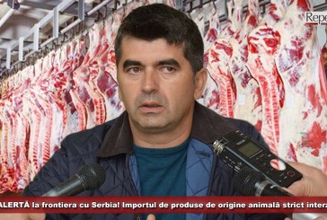 ALERTĂ la frontiera cu Serbia! Importul de produse de origine animală strict interzis!