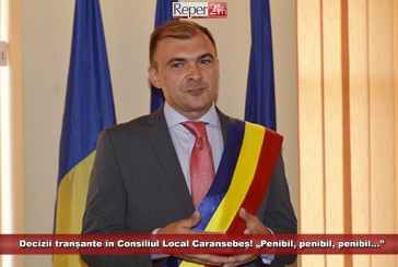 Decizii tranșante în Consiliul Local Caransebeș! „Penibil, penibil, penibil…”