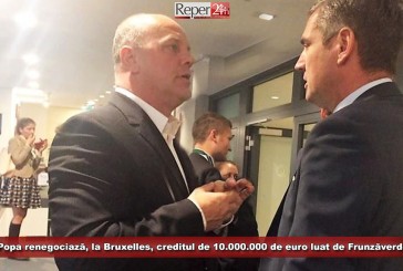 Popa renegociază, la Bruxelles, creditul de 10.000.000 de euro luat de Frunzăverde!