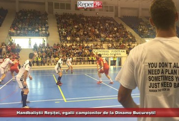 Handbaliștii Reșiței, egalii campionilor de la Dinamo București!