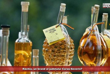Răchia, un brand al județului Caraș-Severin? Se pregătește o nouă ediție a festivalului dedicat tradiționalei băuturi!
