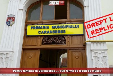 Drept la replica: Pentru fantome la Caransebeș … sub formă de locuri de muncă