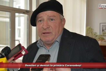 Demiteri și demisii la Primăria Caransebeș!