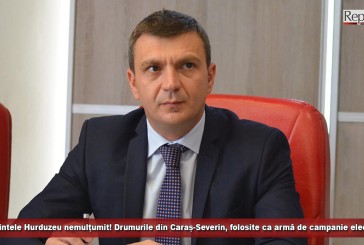 Președintele Hurduzeu nemulțumit! Drumurile din Caraș-Severin, folosite ca armă de campanie electorală!