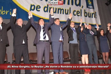 (E) Alina Gorghiu, la Reșița: „Ne dorim o Românie cu o administraţie liberală”