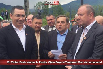 (E) Victor Ponta ajunge la Reșița, Oțelu Roșu și Teregova! Vezi aici programul