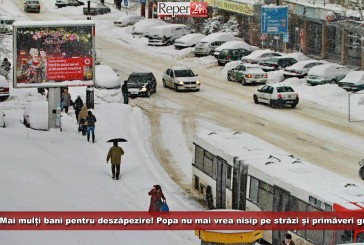 Mai mulți bani pentru deszăpezire! Popa nu mai vrea nisip pe străzi și primăveri gri