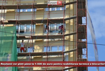 Reșițenii vor plăti până la 800 de euro pentru reabilitarea termică a blocurilor!