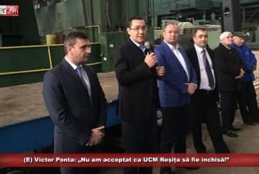 (E) Victor Ponta: „Nu am acceptat ca UCM Reșița să fie închisă!”