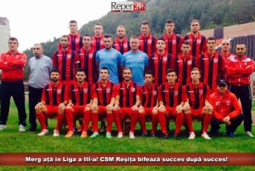 Merg ață în Liga a III-a! CSM Reșița bifează succes după succes!