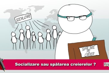 Socializare sau spălarea creierelor ?