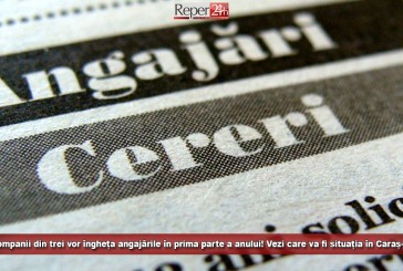 Două companii din trei vor îngheța angajările în prima parte a anului 2017! Vezi care va fi situația în Caraș-Severin