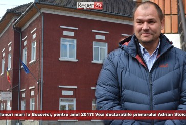 Planuri mari la Bozovici, pentru anul 2017! Vezi declarațiile primarului Adrian Stoicu!