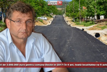 Planuri de 3.000.000 euro pentru comuna Doclin în 2017! În 4 ani, toată localitatea va fi asfaltată
