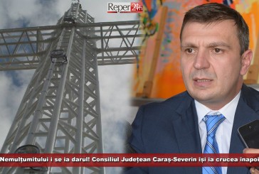 Nemulțumitului i se ia darul! Consiliul Județean Caraș-Severin își ia crucea înapoi!