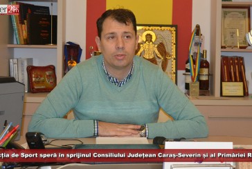 Direcția de Sport speră în sprijinul Consiliului Județean Caraș-Severin și al Primăriei Reșița!