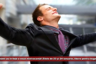 Românii au în față o nouă minivacanță! Zilele de 23 și 24 ianuarie, libere pentru bugetari!