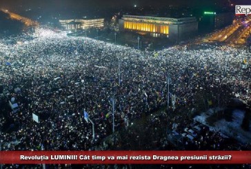 Revoluția LUMINII! Cât timp va mai rezista Dragnea presiunii străzii?
