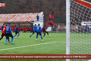 Antrenorul Leo Doană așteaptă legitimarea senegalezului Keita la CSM Reșița!