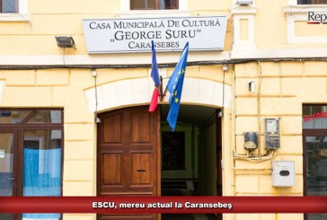 ESCU, mereu actual la Caransebeş