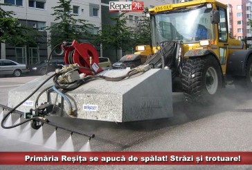 Primăria Reșița se apucă de spălat! Străzi și trotuare!
