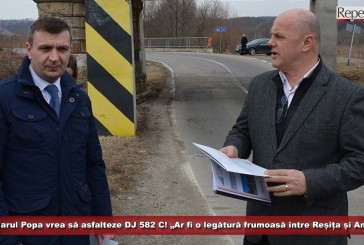 Primarul Popa vrea să asfalteze DJ 582 C! „Ar fi o legătură frumoasă între Reșița și Anina”!