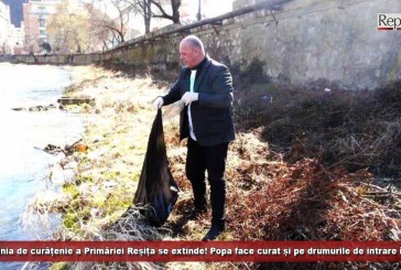 Campania de curățenie a Primăriei Reșița se extinde! Popa face curat și pe drumurile de intrare în oraș!