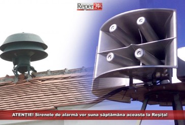 ATENȚIE! Sirenele de alarmă vor suna săptămâna aceasta la Reșița!