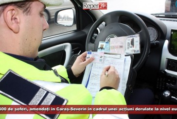 Peste 600 de șoferi, amendați în Caraș-Severin în cadrul unei acțiuni derulate la nivel european!