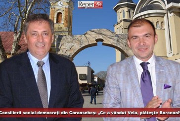 Consilierii social-democrați din Caransebeș: „Ce a vândut Vela, plăteşte Borcean!”
