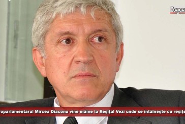 Europarlamentarul Mircea Diaconu vine mâine la Reșița! Vezi unde se întâlneşte cu reşiţenii