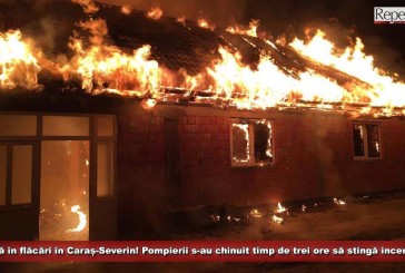 Casă în flăcări în Caraș-Severin! Pompierii s-au chinuit timp de trei ore să stingă incendiul!