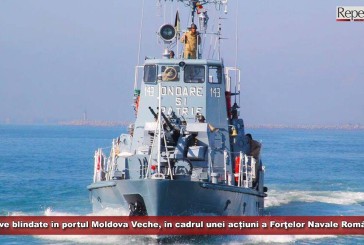 Nave blindate în portul Moldova Veche, în cadrul unei acțiuni derulate în premieră de Forţele Navale Române!