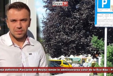 Sentință definitivă! Parcările din Reșița rămân în administrarea celor de la Eco Bau – Parc!