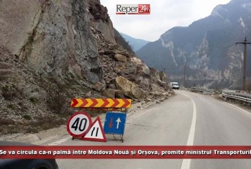 Se va circula ca-n palmă între Moldova Nouă și Orșova, promite ministrul Transporturilor! Clisura Dunării intră în reparații capitale